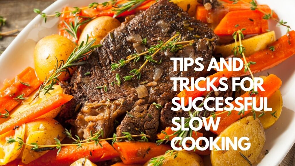 Tips and Tricks for Successful Slow Cooking 1