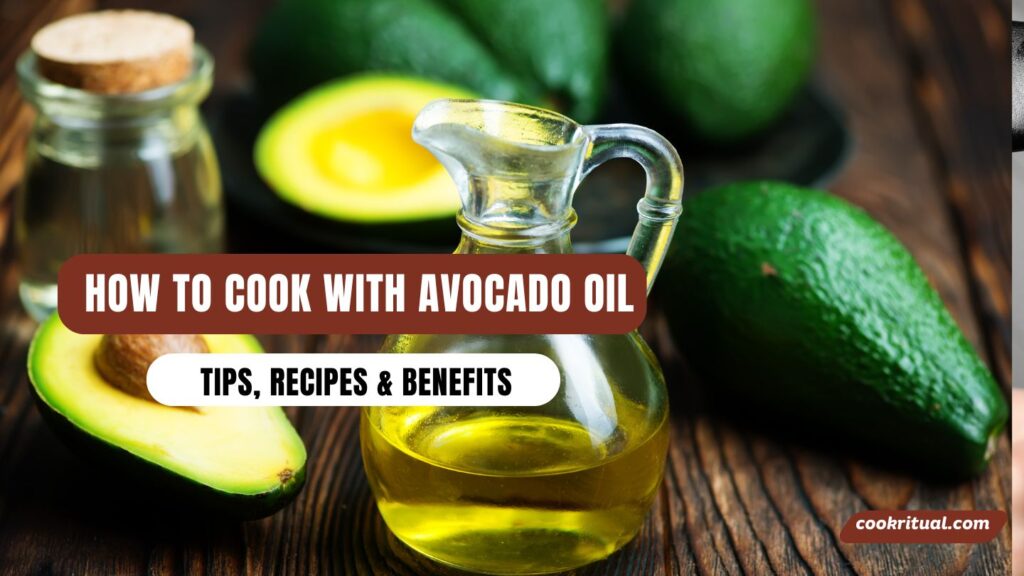 How to Cook with Avocado Oil Tips, Recipes & Benefits