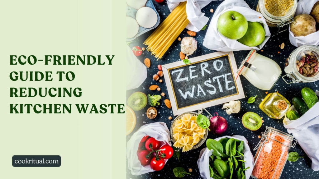 Eco-friendly guide to reducing kitchen waste
