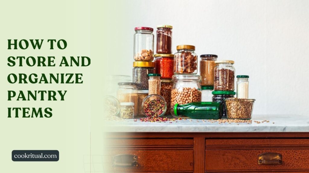 How to store and organize pantry items