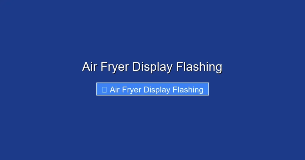 Air Fryer Display Flashing Air Fryer Display Flashing