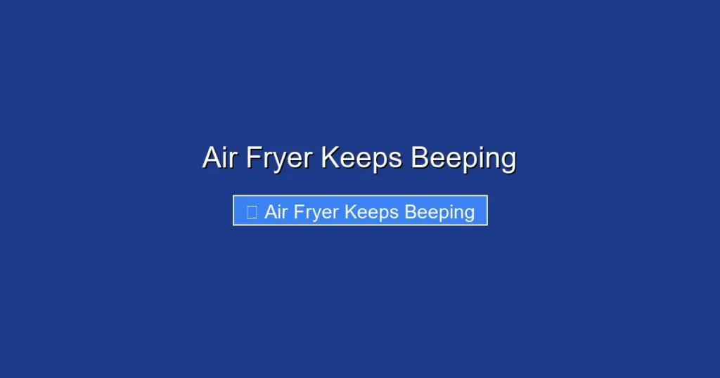 Air Fryer Keeps Beeping