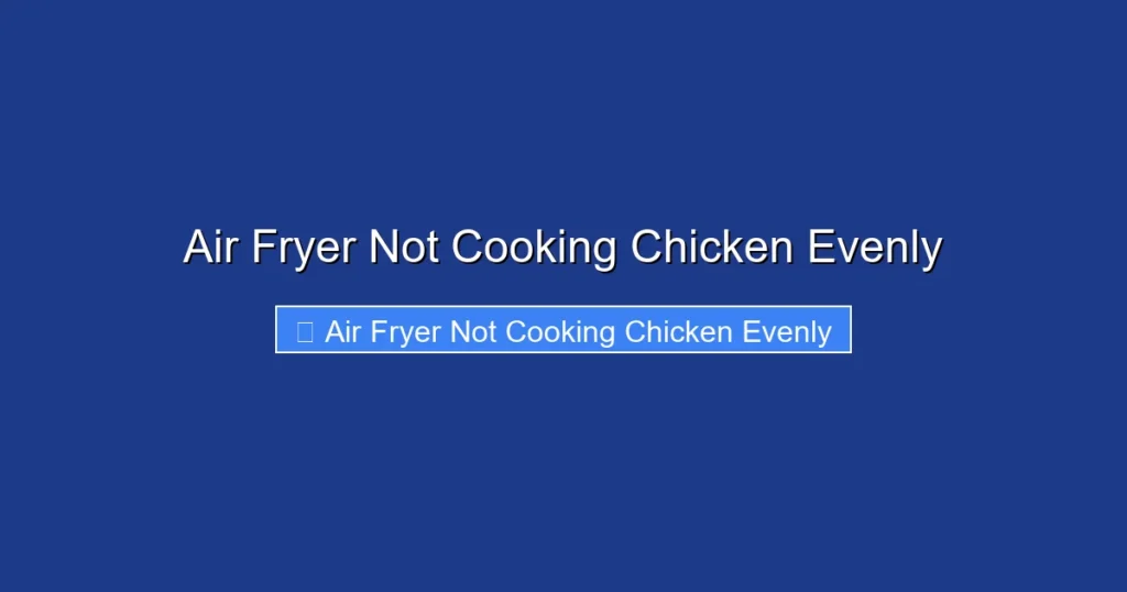 Air Fryer Not Cooking Chicken Evenly
