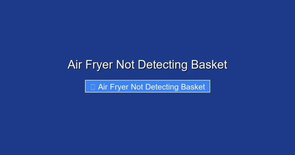 Air Fryer Not Detecting Basket