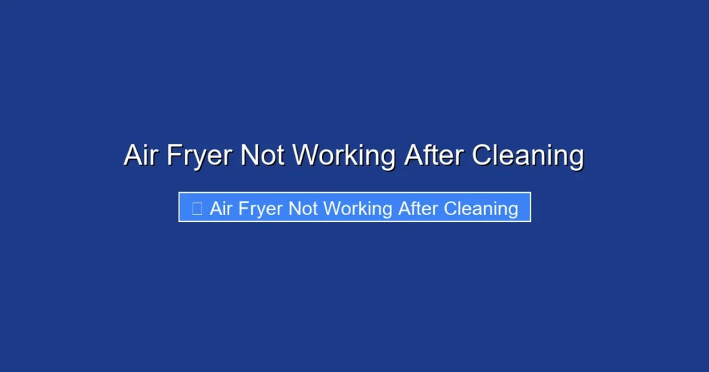 Air Fryer Not Working After Cleaning