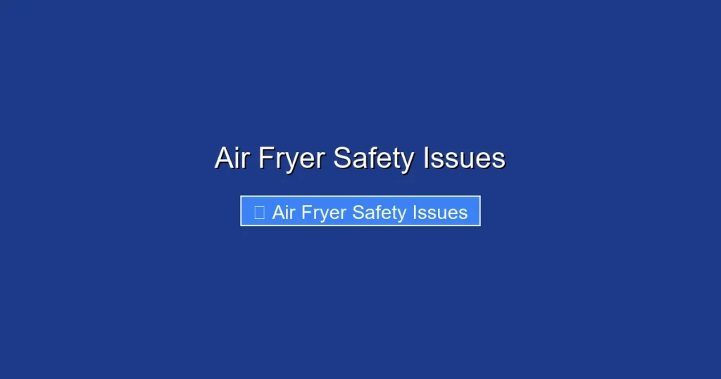 Air Fryer Safety Issues