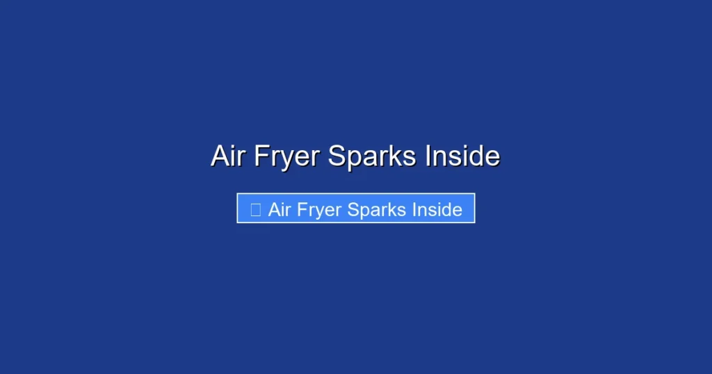 Air Fryer Sparks Inside Air Fryer Sparks Inside