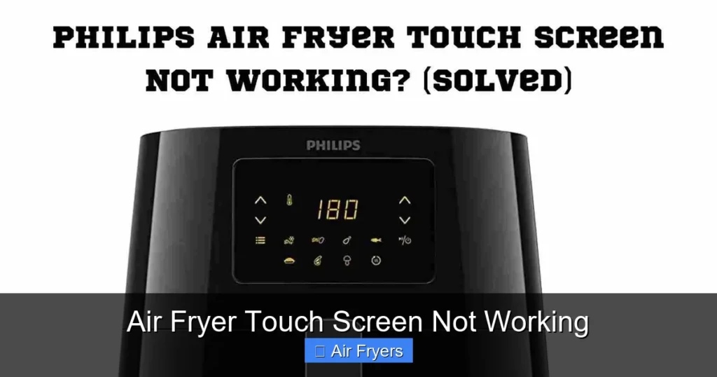 Air Fryer Touch Screen Not Working