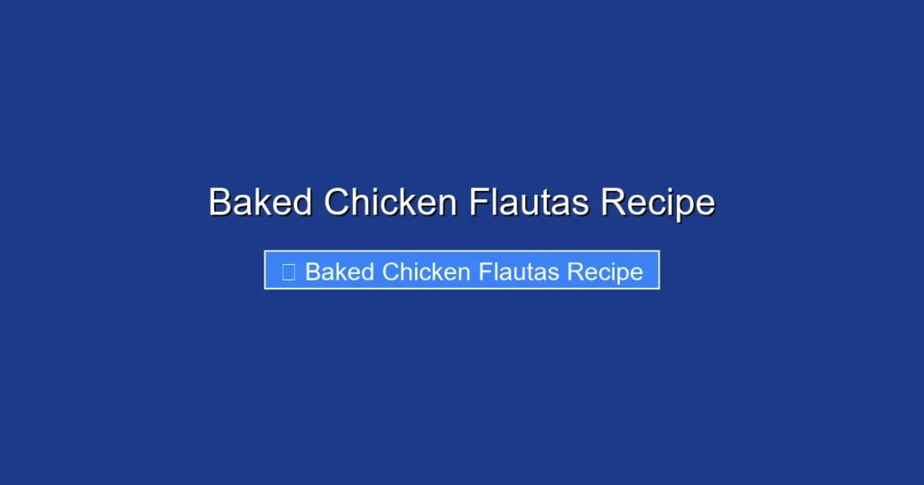 Baked Chicken Flautas Recipe