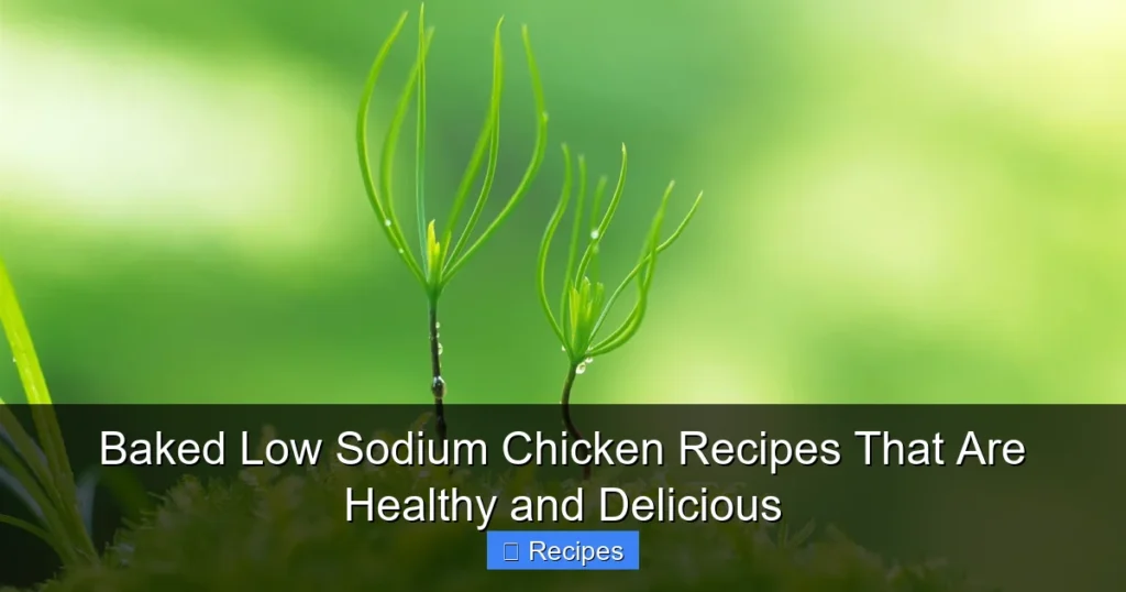 Baked Low Sodium Chicken Recipes That Are Healthy and Delicious