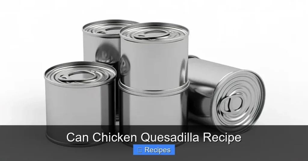 Can Chicken Quesadilla Recipe