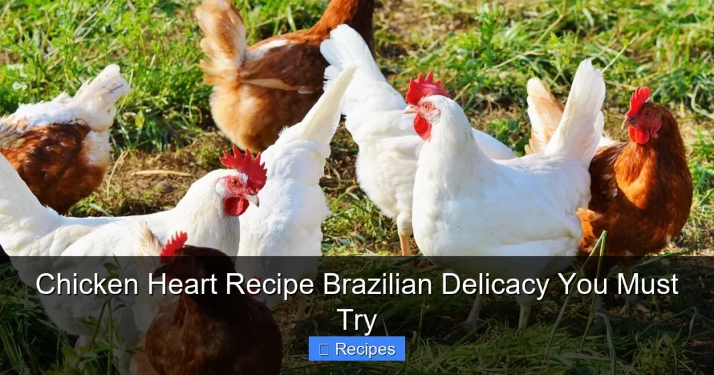 Chicken Heart Recipe Brazilian Delicacy You Must Try Chicken Heart Recipe Brazilian Delicacy You Must Try