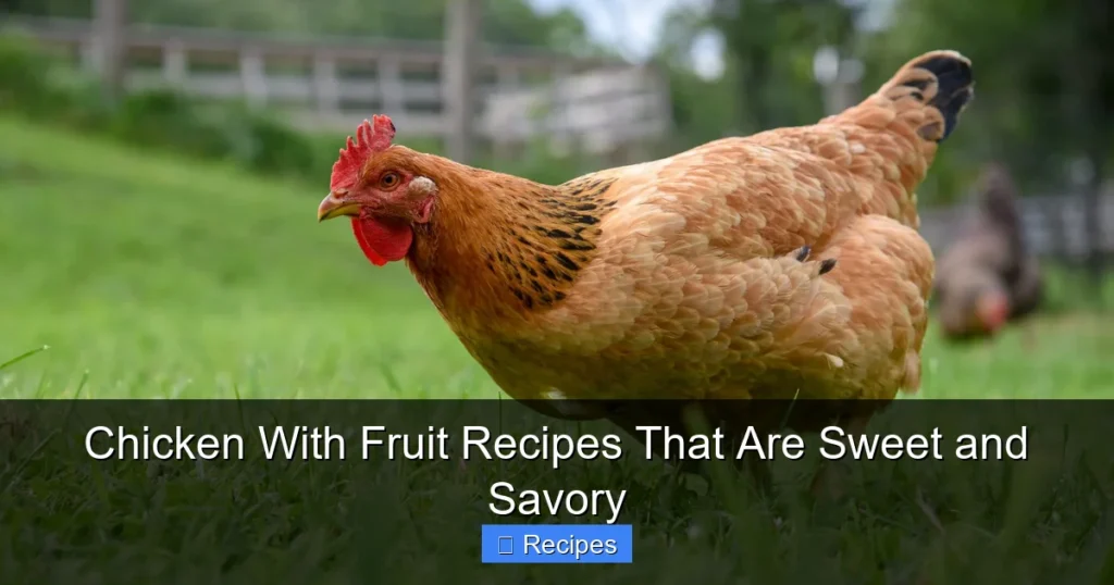 Chicken With Fruit Recipes That Are Sweet and Savory