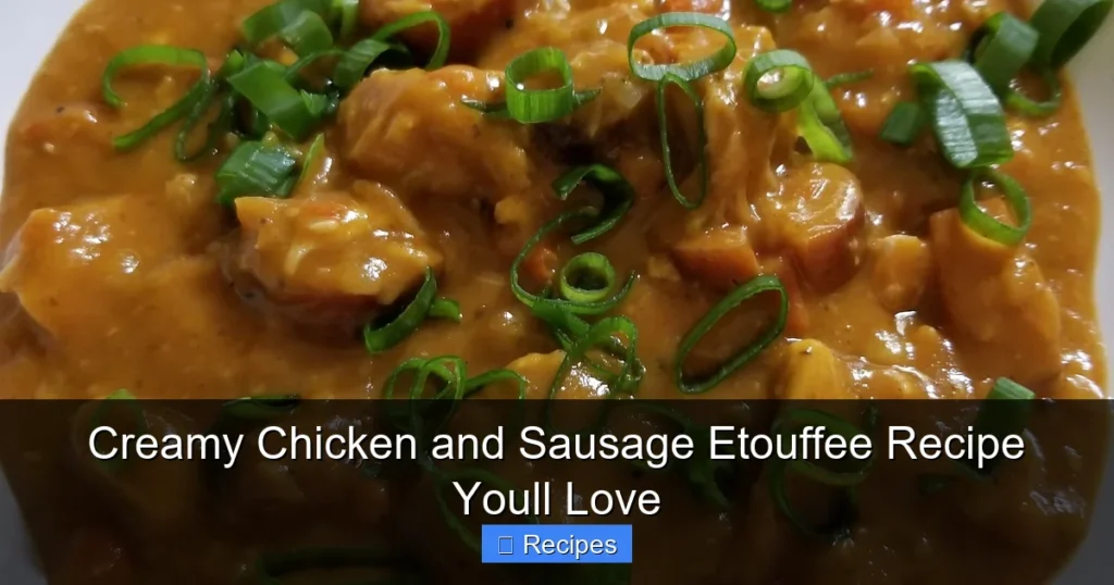 Creamy Chicken and Sausage Etouffee Recipe Youll Love Creamy Chicken and Sausage Etouffee Recipe Youll Love