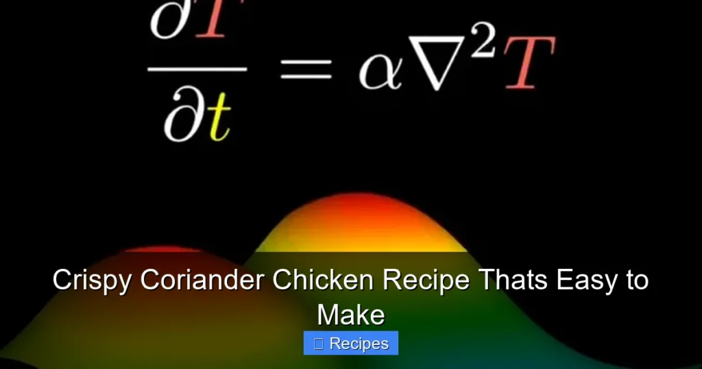 Crispy Coriander Chicken Recipe Thats Easy to Make