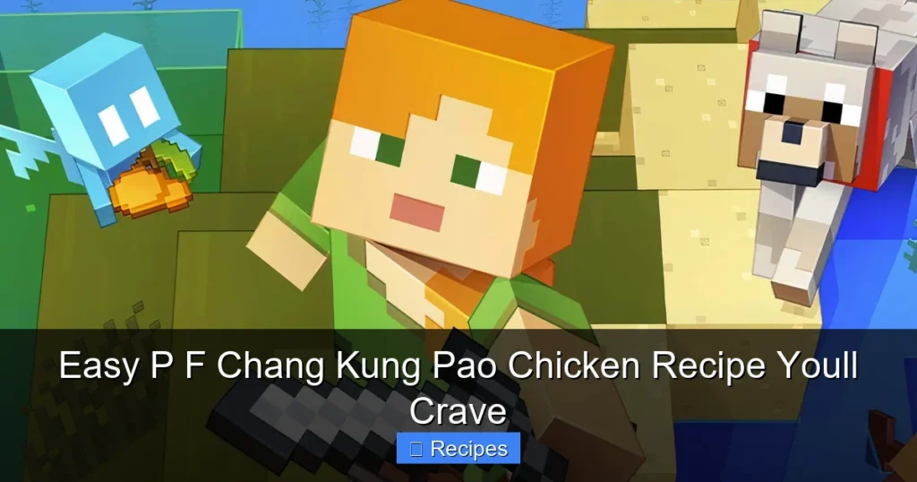 Easy P F Chang Kung Pao Chicken Recipe Youll Crave