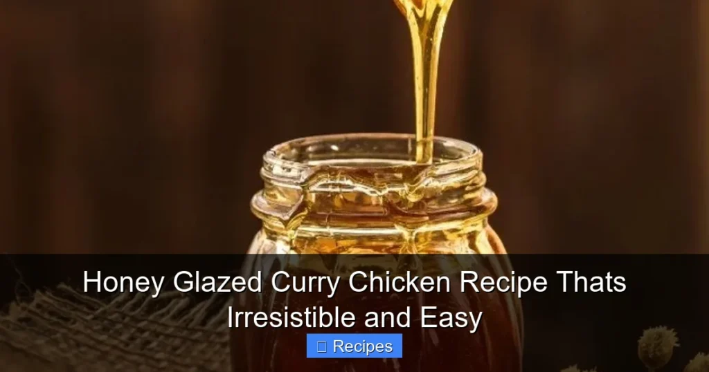Honey Glazed Curry Chicken Recipe Thats Irresistible and Easy Honey Glazed Curry Chicken Recipe Thats Irresistible and Easy