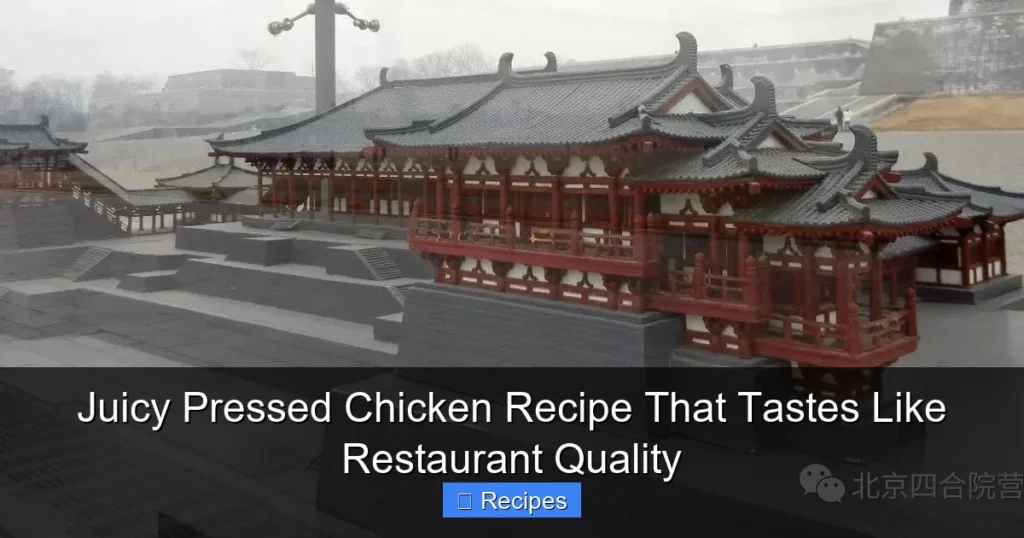 Juicy Pressed Chicken Recipe That Tastes Like Restaurant Quality