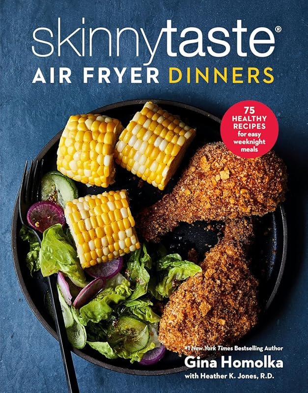 Skinnytaste Air Fryer Dinners: 75 Healthy Recipes for Effortless Weekn