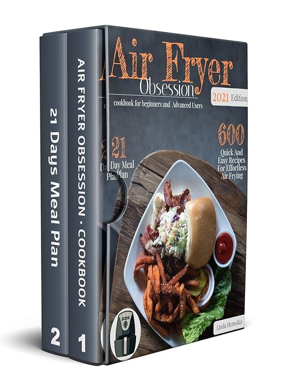 Air Fryer Obsession: 600 Quick & Easy Recipes with 21-Day Meal Plan