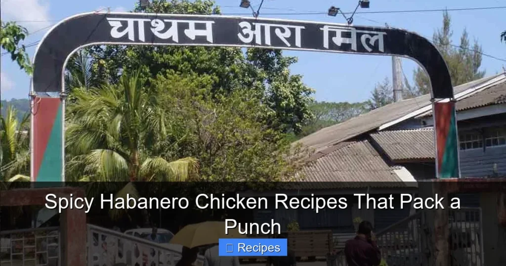 Spicy Habanero Chicken Recipes That Pack a Punch Spicy Habanero Chicken Recipes That Pack a Punch